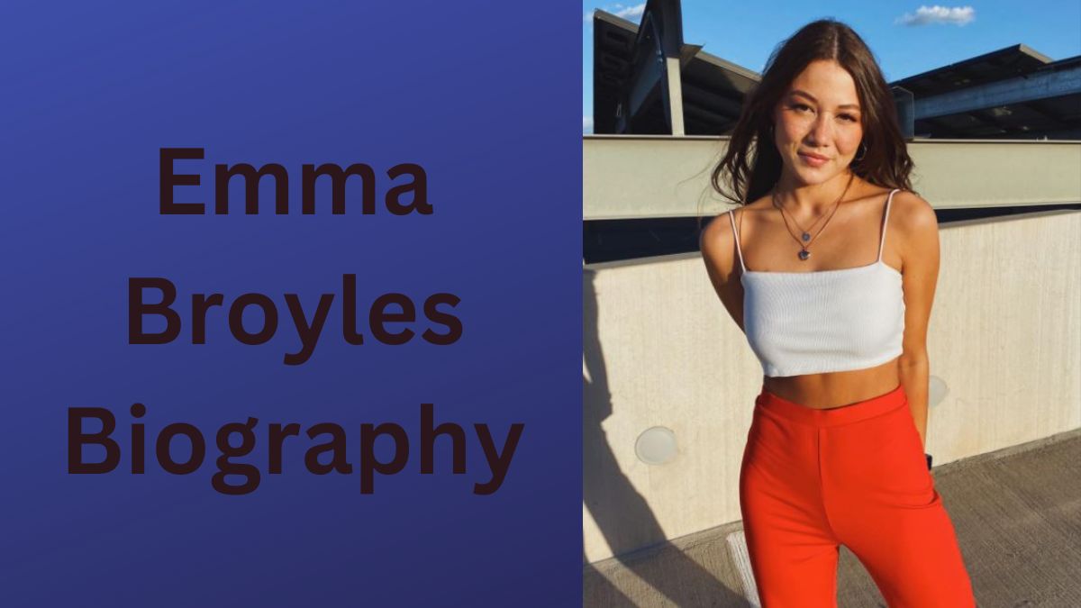 Emma Broyles Biography